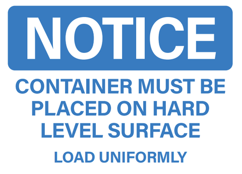 NOTICE CONTAINER ON LEVEL GROUND- Container Stickers - 5" x 7"