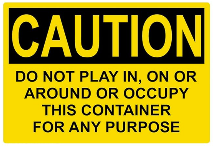 CAUTION DO NOT PLAY IN OR AROUND Container Stickers 5" x 7