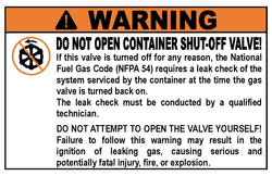 WARNING: DO NOT OPEN CONTAINER SHUT-OFF VALVE STICKER