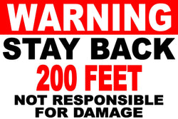 Stock: WARNING: Stay Back - 12in x 18in